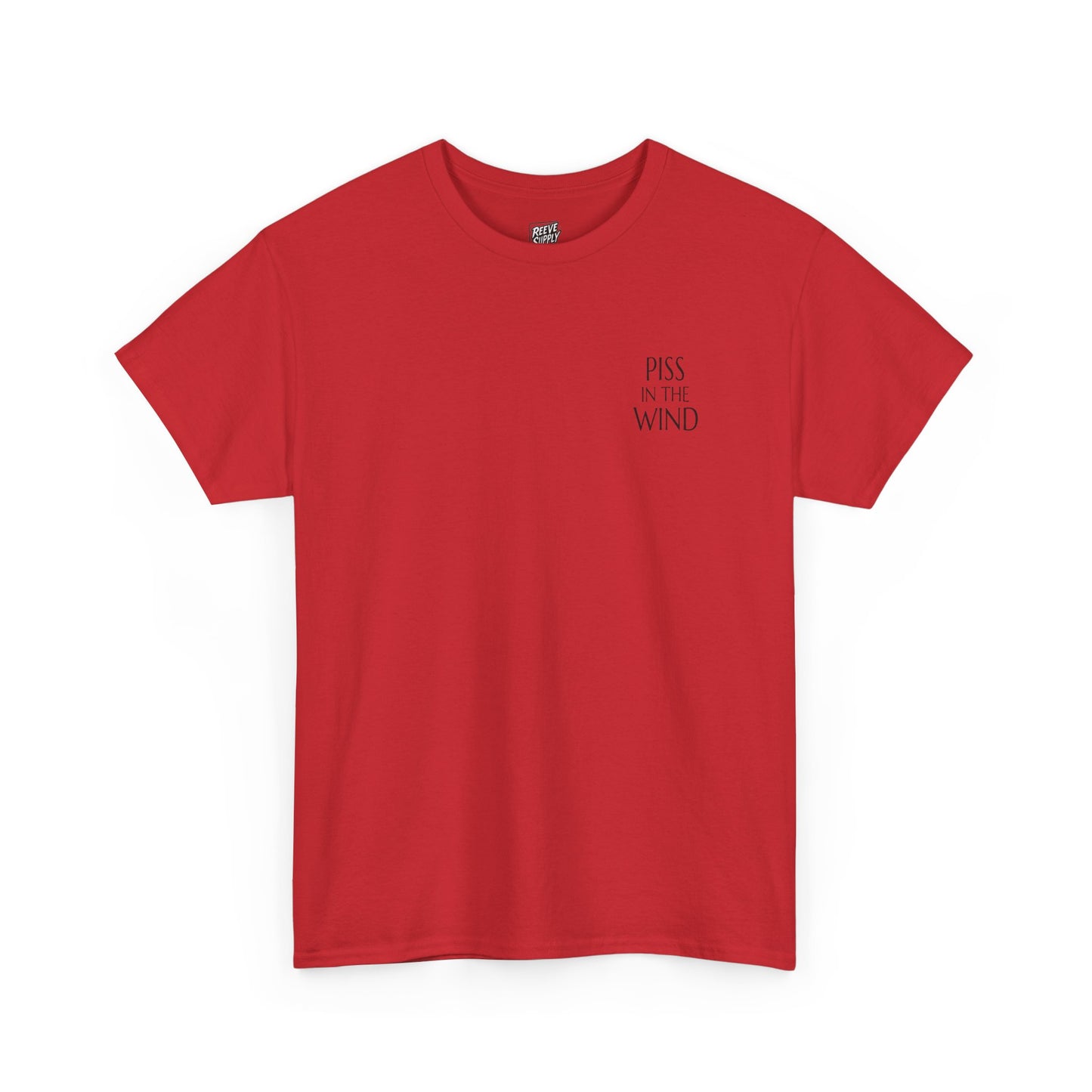 PISS_IN_THE_WIND_T-SHIRT