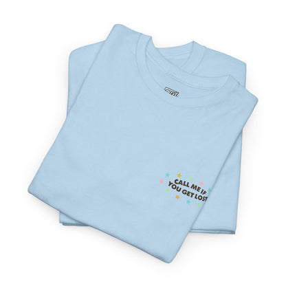 CALL_ME_IF_YOU_GET_LOST_T-SHIRT