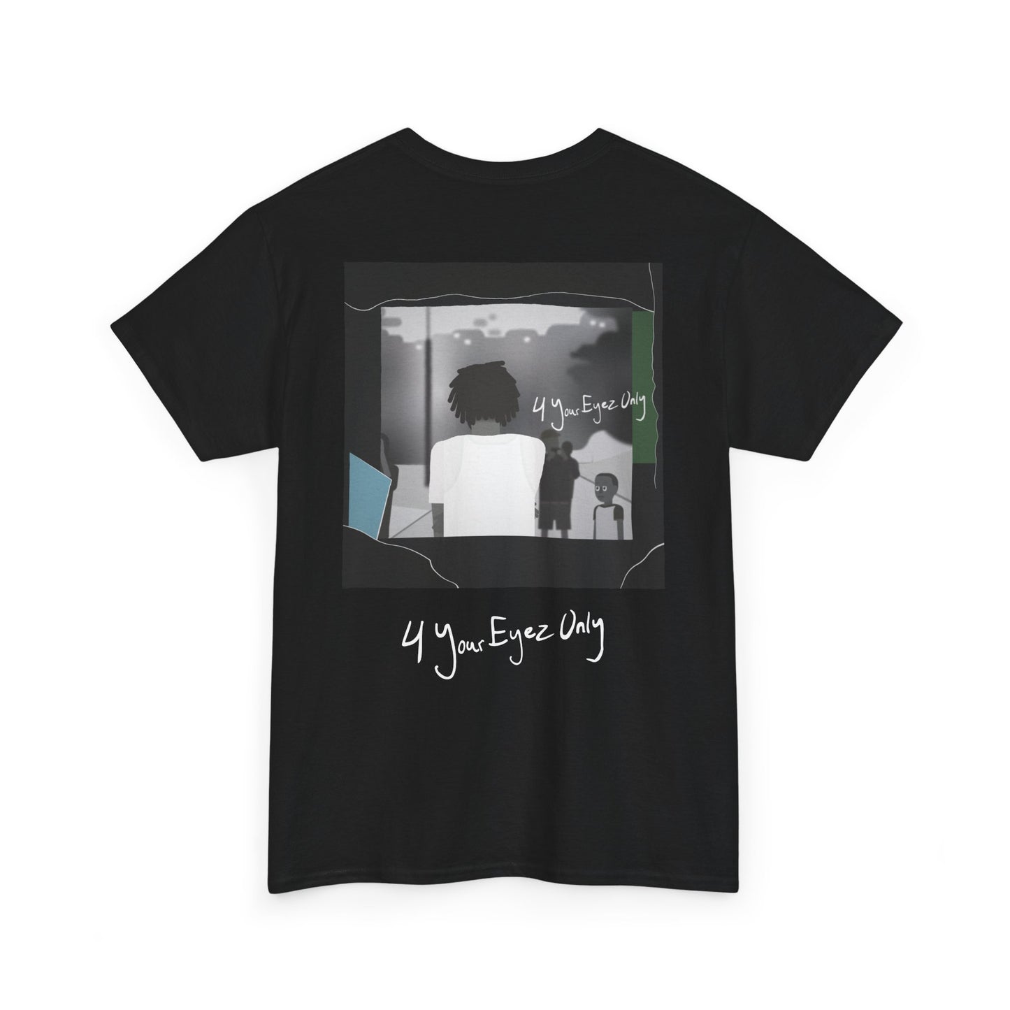 4_YOUR_EYEZ_ONLY_T-SHIRT
