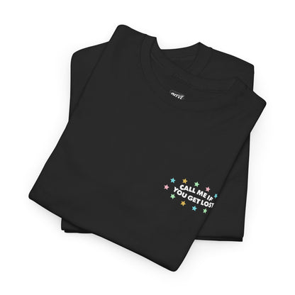CALL_ME_IF_YOU_GET_LOST_T-SHIRT