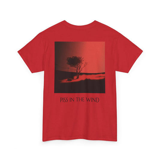 PISS_IN_THE_WIND_T-SHIRT