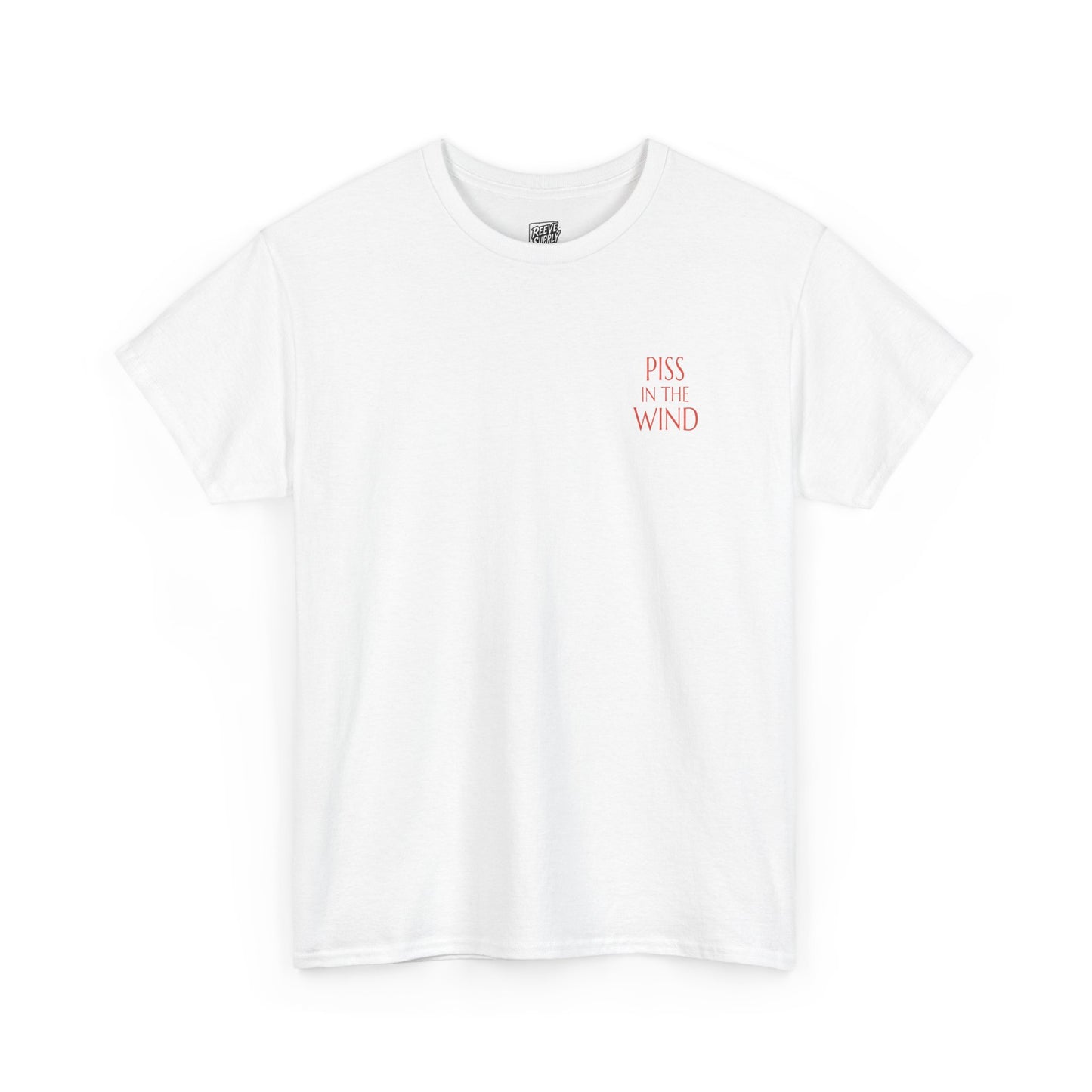 PISS_IN_THE_WIND_T-SHIRT