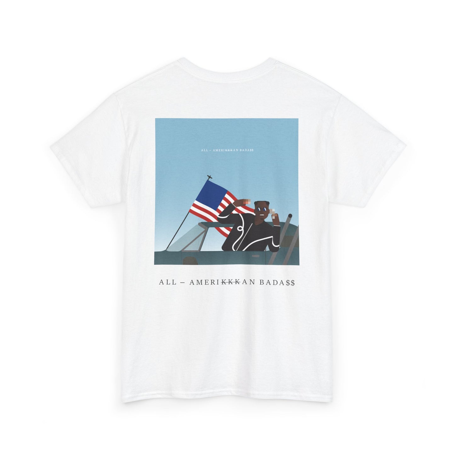 ALL_AMERIKKKAN_BADA$$_T-SHIRT