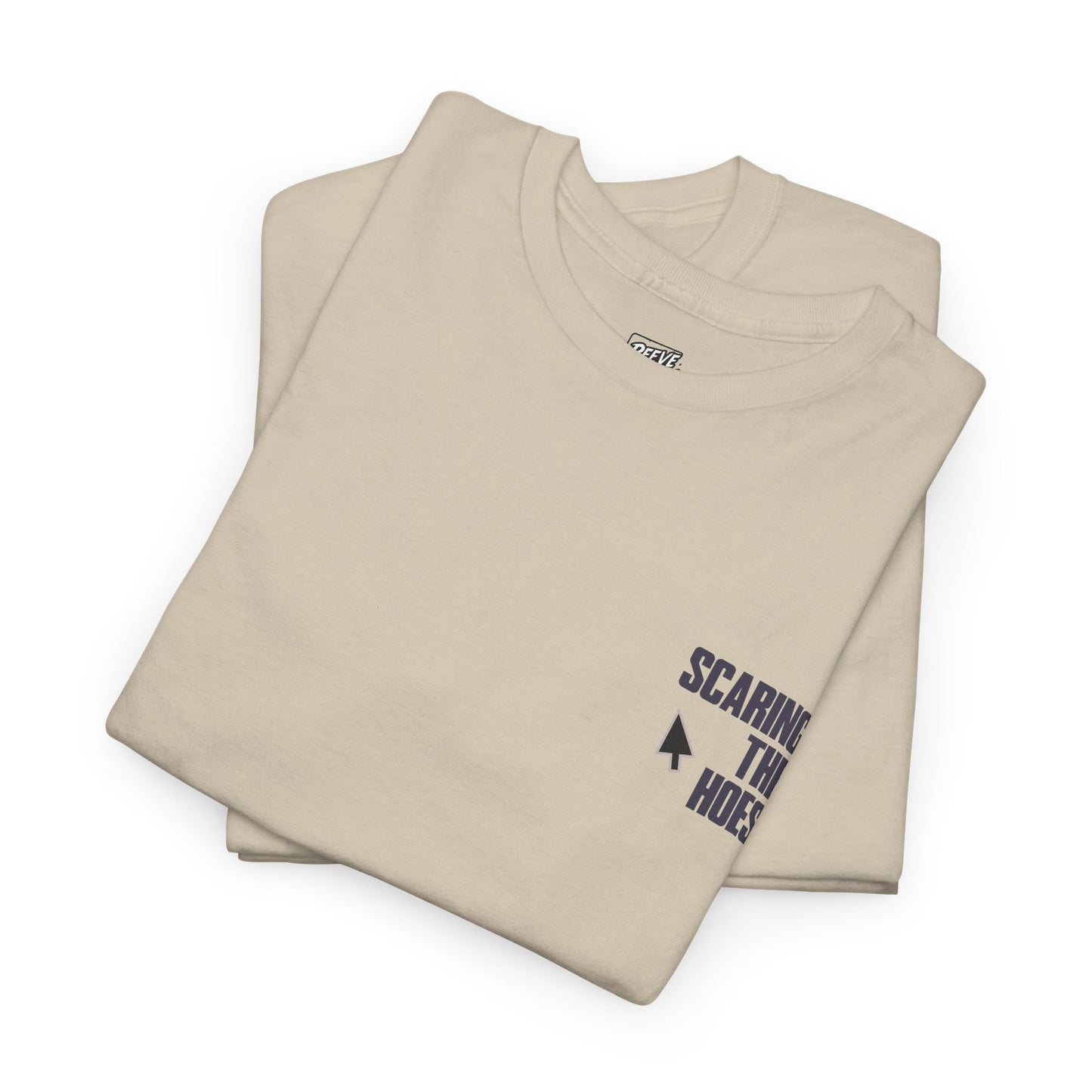 SCARING_THE_HOES_T-SHIRT