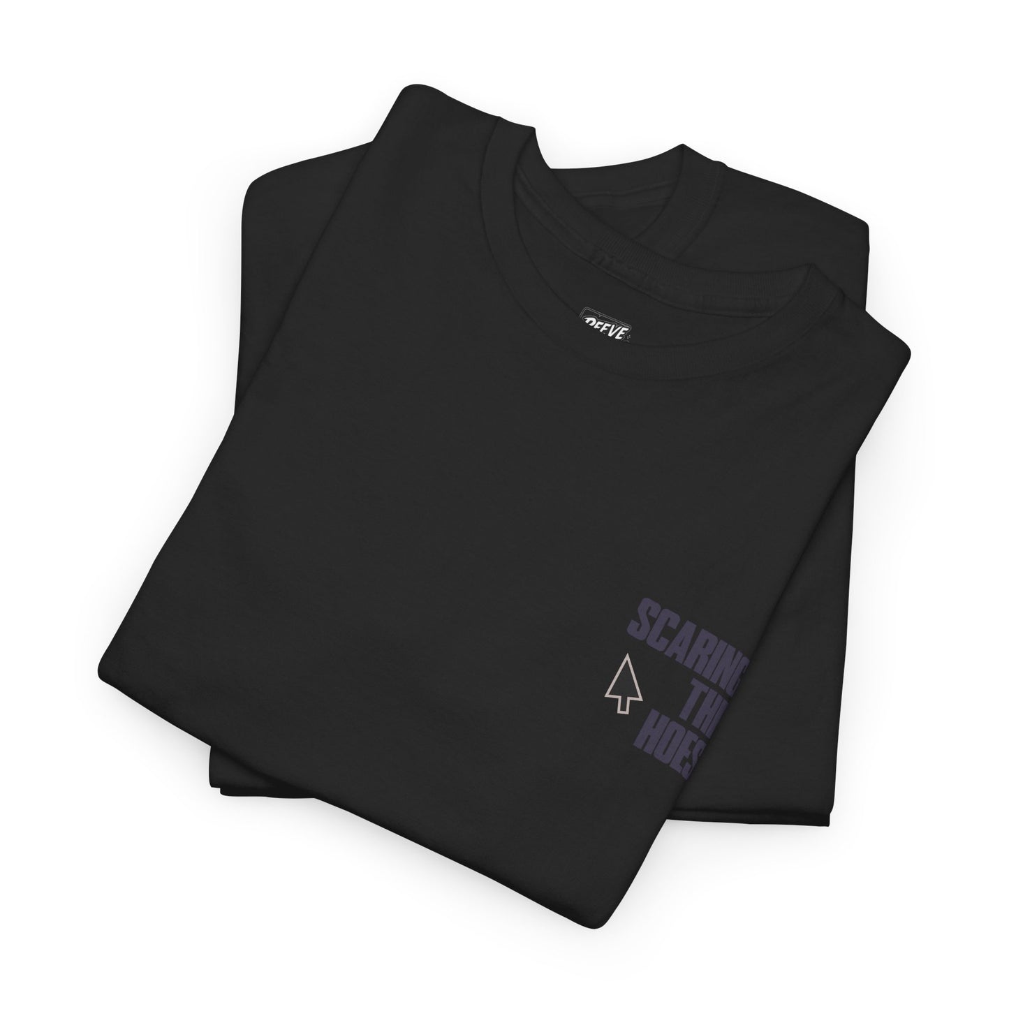 SCARING_THE_HOES_T-SHIRT