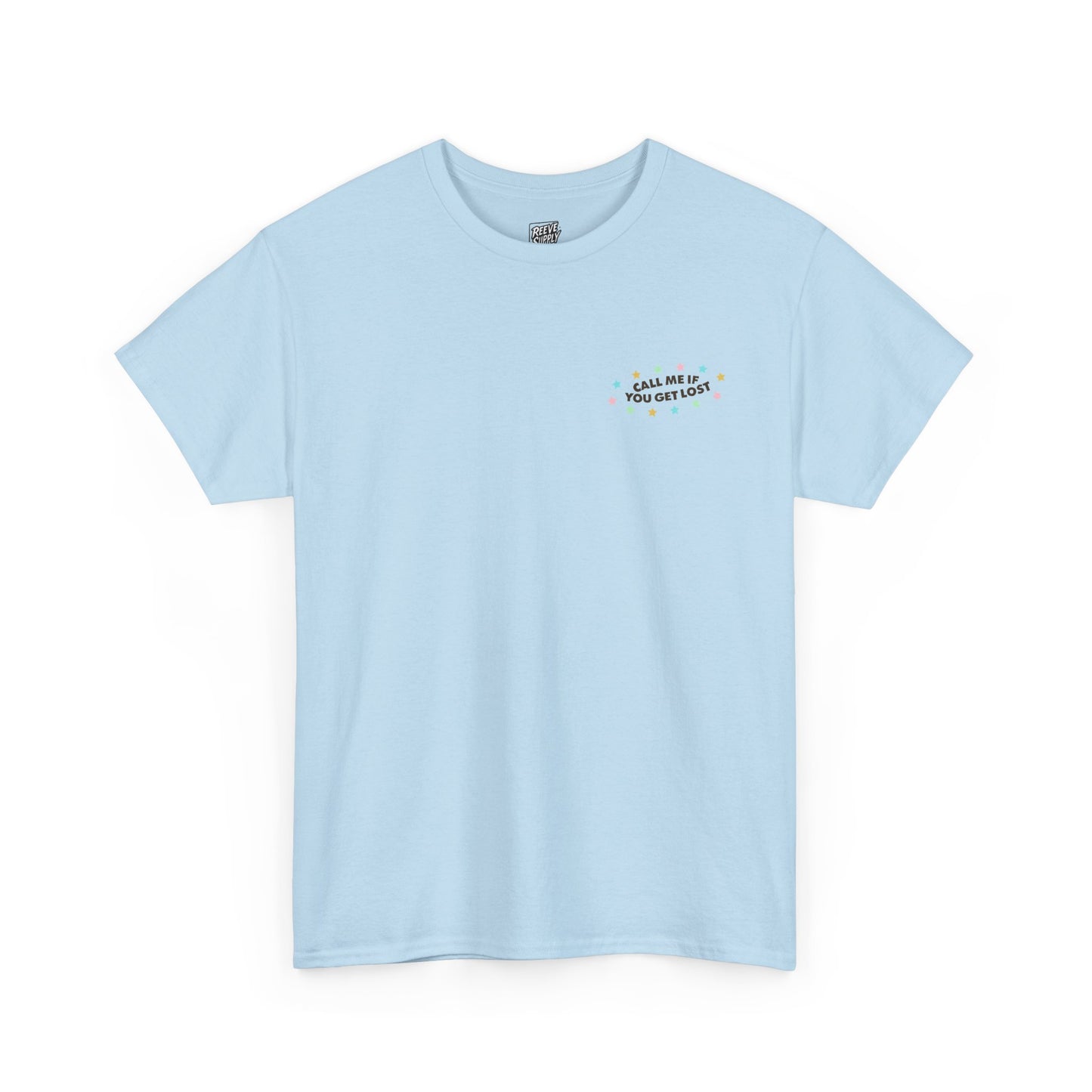 CALL_ME_IF_YOU_GET_LOST_T-SHIRT