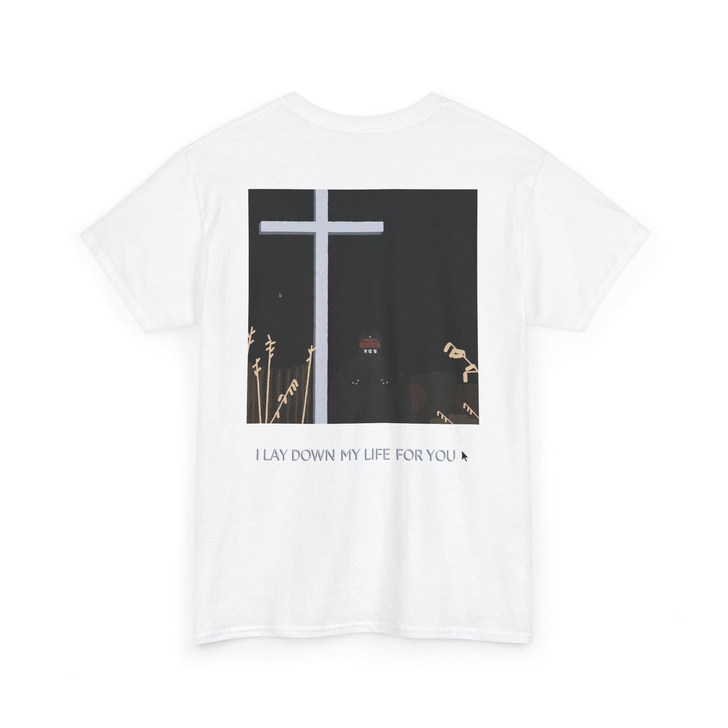 I_LAY_DOWN_MY_LIFE_FOR_YOU_T-SHIRT