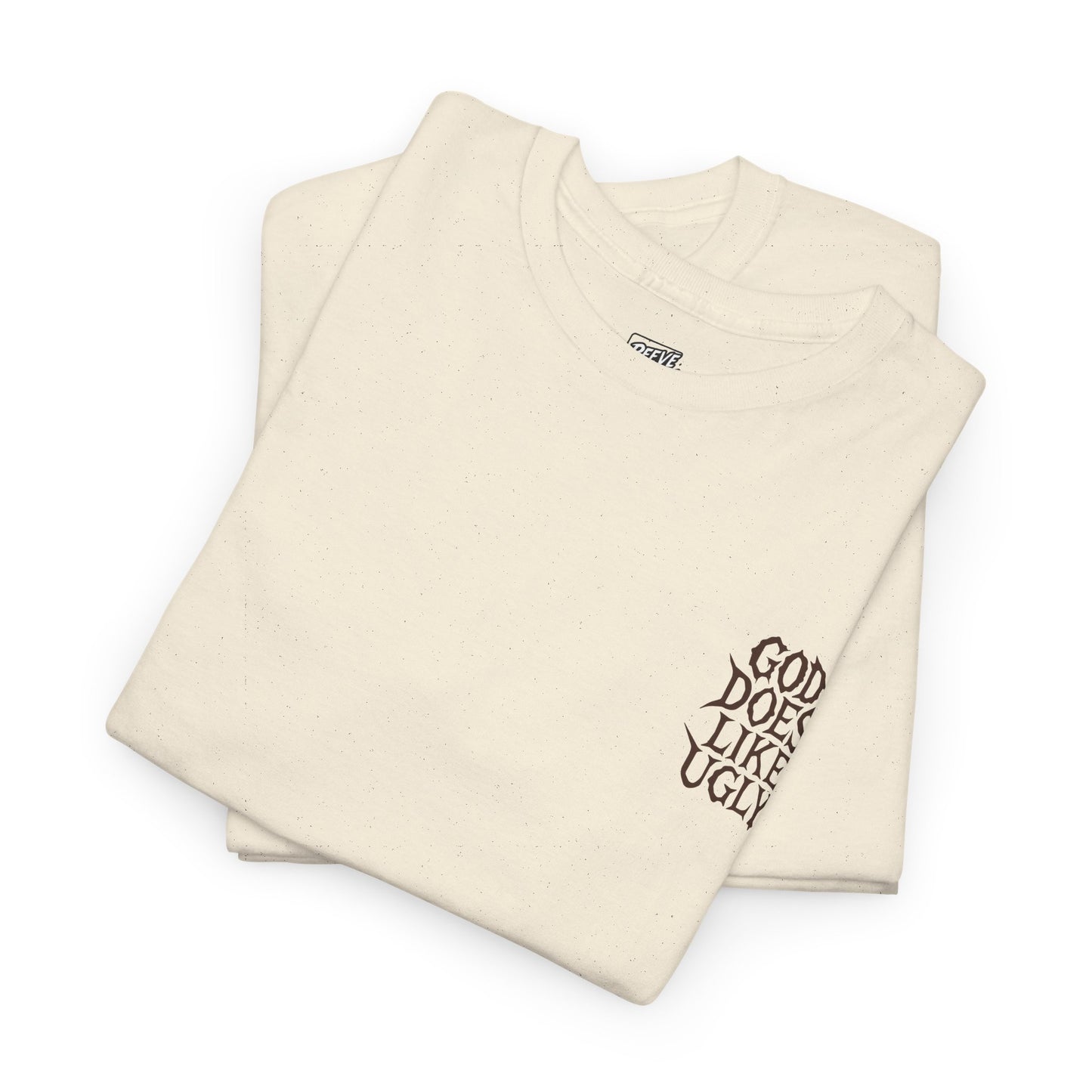 GOD_DOES_LIKE_ULGY_T-SHIRT