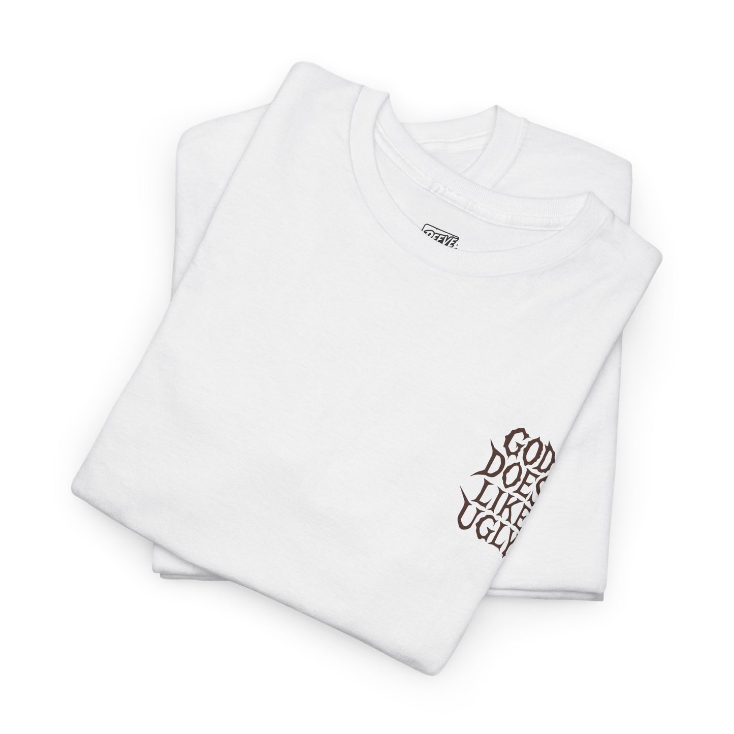 GOD_DOES_LIKE_ULGY_T-SHIRT