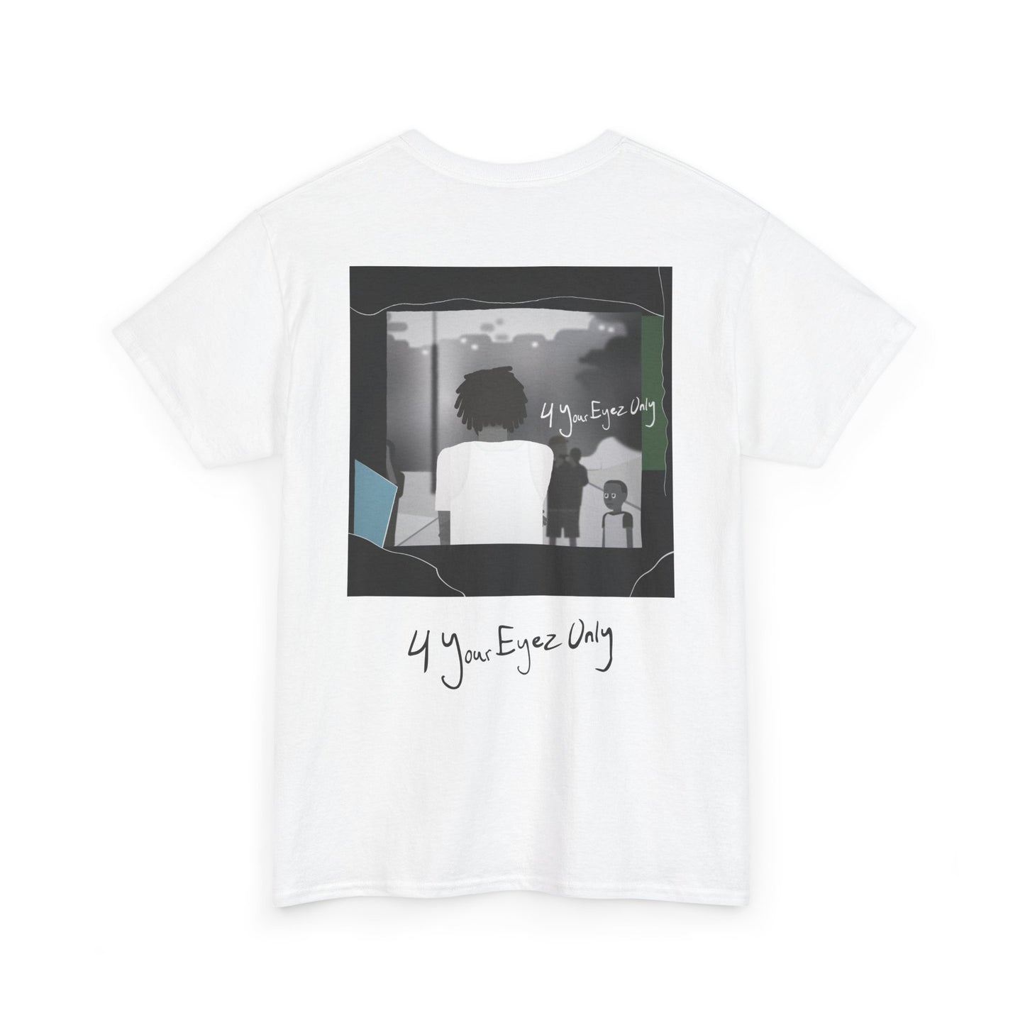 4_YOUR_EYEZ_ONLY_T-SHIRT