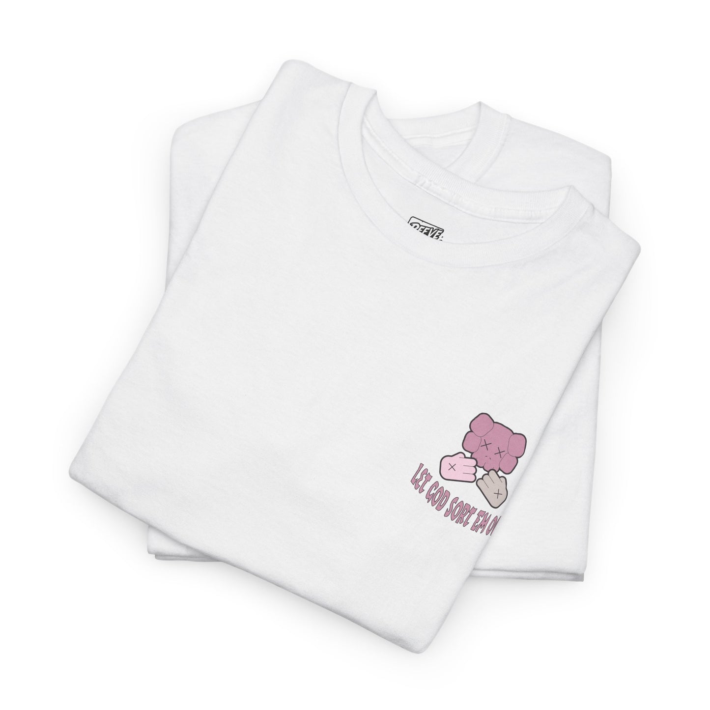 LET_GOD_SORT_EM_OUT_T-SHIRT