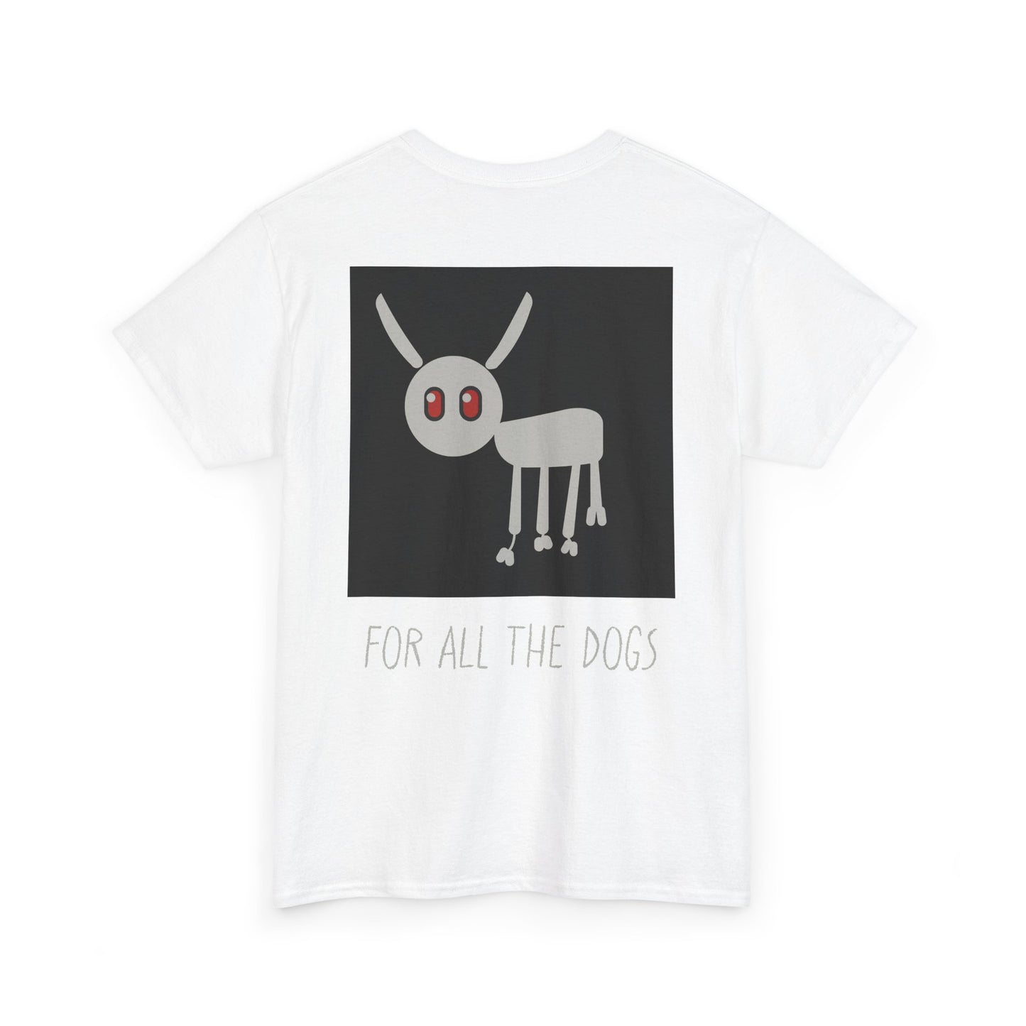 FOR_ALL_THE_DOGS_T-SHIRT