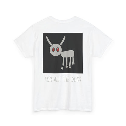 FOR_ALL_THE_DOGS_T-SHIRT