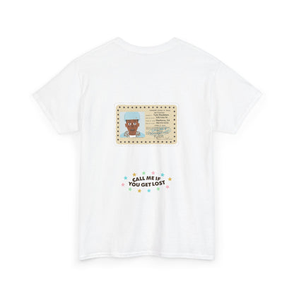 CALL_ME_IF_YOU_GET_LOST_T-SHIRT