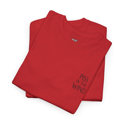 PISS_IN_THE_WIND_T-SHIRT