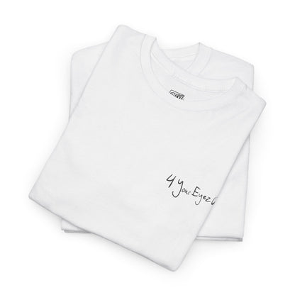 4_YOUR_EYEZ_ONLY_T-SHIRT